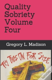 Quality Sobriety Volume Four