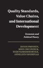 Quality Standards, Value Chains, And International Development - Preview