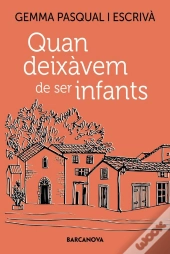 Quan Deixàvem De Ser Infants