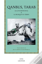 Quanbus, Tarab - Le Luth Monoxyle & La Musique Du Yemen