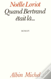 Quand Bertrand Etait La
