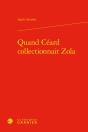 Quand Ceard Collectionnait Zola - Preview