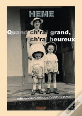 Quand Ch'Rai Grand, Ch'Rai Heureux