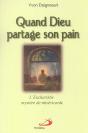 Quand Dieu Partage Son Pain ; L'Eucharistie, Misere De Misericorde - Preview