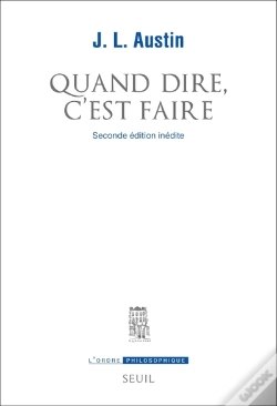 Capa do artigo Quand Dire, C'Est Faire  (Seconde Edition Inedite)