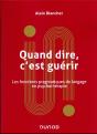 Quand Dire, C'Est Guérir : Les Fonctions Pragmatiques Du Langage En Psychothérapie - Preview