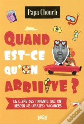 Quand Est-Ce Qu'On Arrive