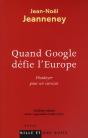 Quand Google Défie L'Europe ; Plaidoyer Pour Un Sursaut (3e Édition) - Preview