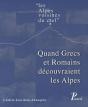 Quand Grecs Et Romains Découvraient Les Alpes - Preview