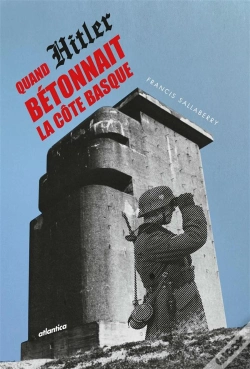 Capa do artigo Quand Hitler Bétonnait La Côte Basque