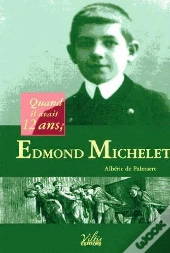 Quand Il Avait 12 Ans, Edmond Michelet