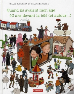 Capa do artigo Quand Ils Avaient Mon Âge... 40 Ans Devant La Télé (Et Autour)