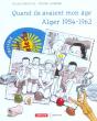 Quand Ils Avaient Mon Age ; Algerie1954-1962 - Preview
