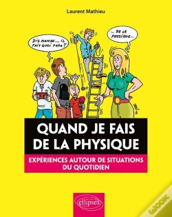 Capa do artigo Quand Je Fais De La Physique ; Expériences Autour De Situations Du Quotidien