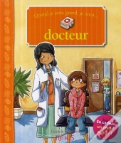 Quand Je Serai Grand, Je Serai...Docteur
