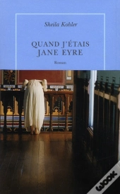 Quand J'Étais Jane Eyre