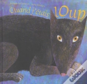 Quand J'Etais Loup !