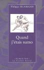 Quand J'Etais Sumo - Preview