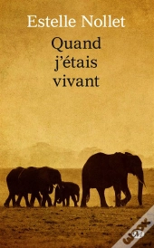 Quand J'Etais Vivant