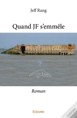 Capa do artigo Quand Jf S'Emmêle : Roman