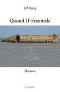 Quand Jf S'Emmêle : Roman - Preview