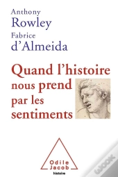 Quand L Histoire Nous Prend Par Les Sentiments