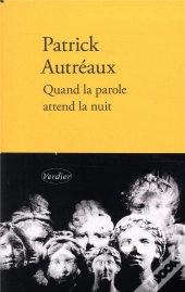 Quand La Parole Attend La Nuit