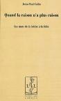Quand La Raison N'A Plus Raison. Les Mots De La Betise A La Folie - Preview