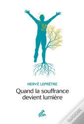 Quand La Souffrance Devient Lumière
