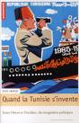 Quand La Tunisie S'Invente ; Entre Orient Et Occident, Des Imaginaires Politiques - Preview
