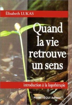 Capa do artigo Quand La Vie Retrouve Un Sens ; Introduction À La Logothérapie