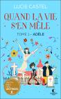 Quand La Vie S'En Mêle : Adèle - Preview