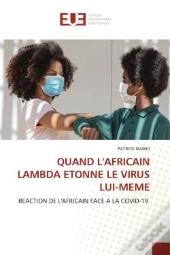 Quand L'Africain Lambda Etonne Le Virus Lui-Meme - Reaction De L'Africain Face A La Covid-19