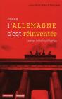 Quand L'Allemagne S'Est Réinventée ; Le Choc De La Réunification - Preview