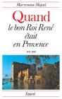 Quand Le Bon Roi Rene Etait En Provence - Preview