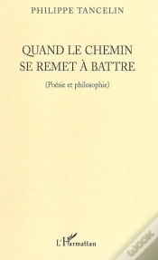 Capa do artigo Quand Le Chemin Se Remet A Battre ; Poesie Et Philosophie
