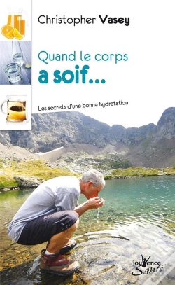 Capa do artigo Quand Le Corps A Soif ; Les Secrets D'Une Bonne Hydratation