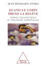 Quand Le Corps Prend La Relève ; Stress, Traumatismes Et Maladies Somatiques - Preview