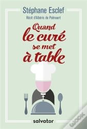 Quand Le Curé Se Met A Table