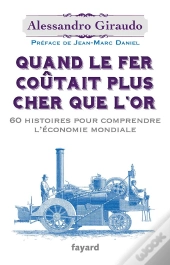 Quand Le Fer Coûtait Plus Cher Que L'Or
