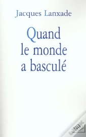 Quand Le Monde A Bascule
