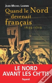 Quand Le Nord Devenait Français...