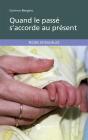 Quand Le Passé S'Accorde Au Présent - Preview