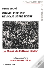 Capa do artigo Quand Le Peuple Révoque Le Président ; Le Brésil De L