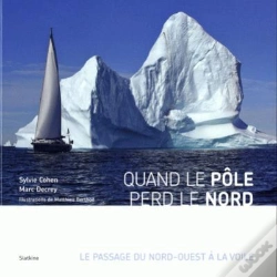 Capa do artigo Quand Le Pôle Perd Le Nord ; Le Passage Du Nord-Ouest À La Voile