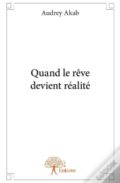 Quand Le Rêve Devient Réalité