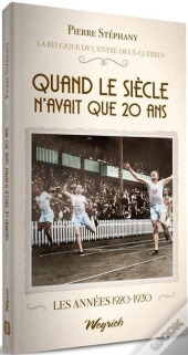 Quand Le Siecle N'Avait Que 20 Ans