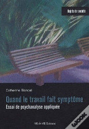 Capa do artigo Quand Le Travail Fait Symptôme ; Essai De Psychanalyse Appliquée