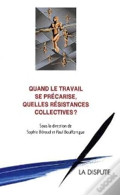 Capa do artigo Quand Le Travail Se Précarise, Quelles Résistances Collectives ?