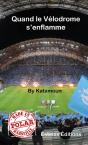 Quand Le Velodrome S'Enflamme - Preview